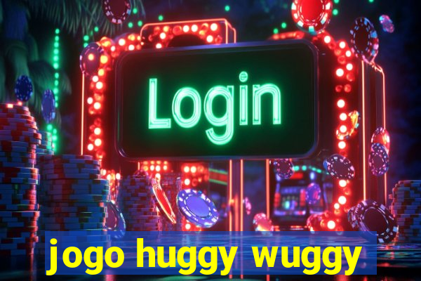 jogo huggy wuggy